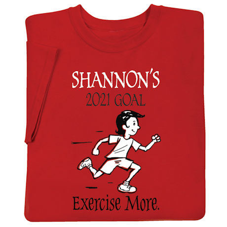 Personalized "Your Name" Goal Shirt - Exercise More