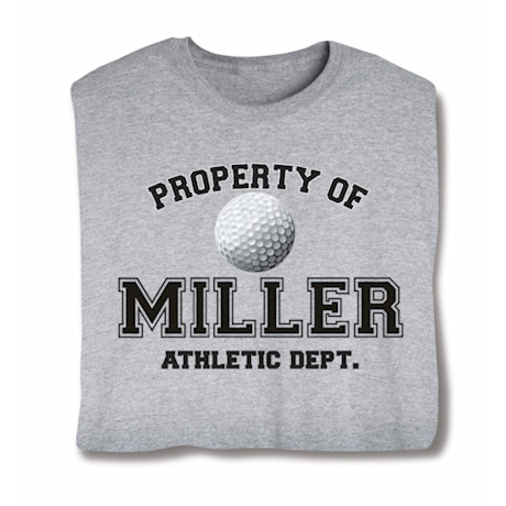 Personalized Property of 'Your Name' Golf T-Shirt or Sweatshirt