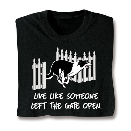 Someone Left The Gate Open T-Shirt