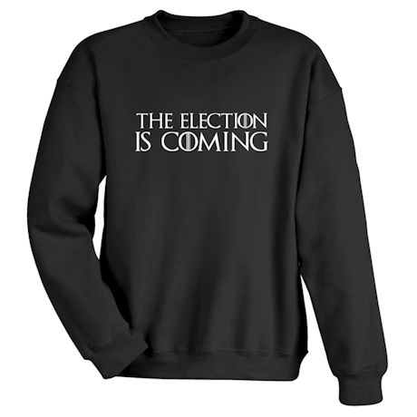 Product image for The Election Is Coming Shirts