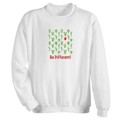 Be Different T-Shirt or Sweatshirt