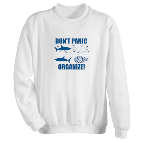 Product image for Don't Panic, Organize T-Shirt or Sweatshirt