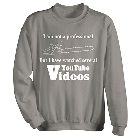I Am Not a Professional T-Shirt or Sweatshirt