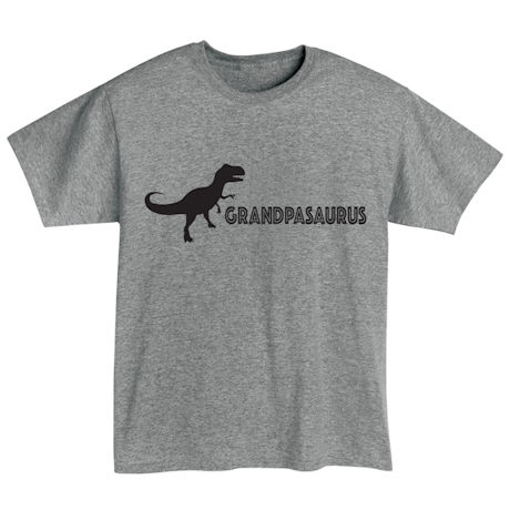 Product image for Grandpasaurus T-Shirt or Sweatshirt