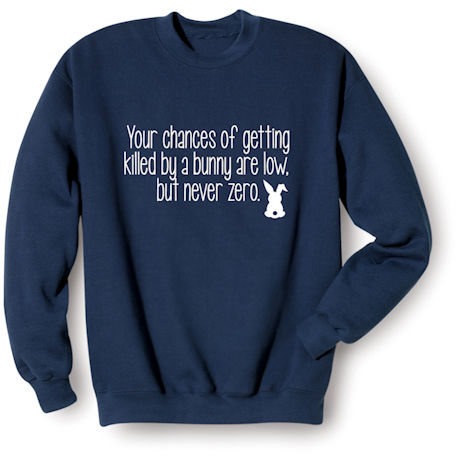 Product image for Your Chances of Getting Killed by a Bunny T-Shirt or Sweatshirt