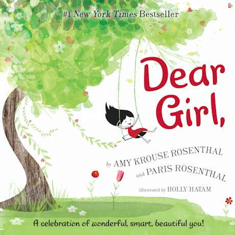Dear Girl: A Celebration of Wonderful, Smart, Beautiful You!