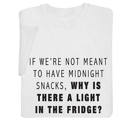 Midnight Snacks T-Shirt or Sweatshirt