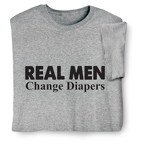 Real Men T-Shirt or Sweatshirt