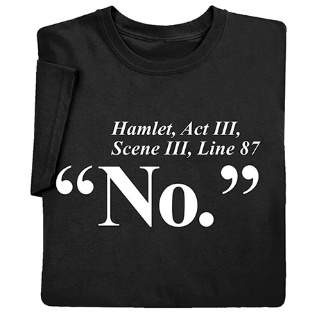 Hamlet Act J III T-Shirt or Sweatshirt