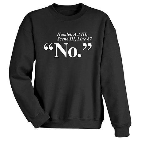 Product image for Hamlet Act J III T-Shirt or Sweatshirt