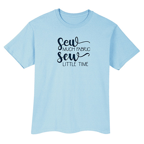 Product image for Sew Much Fabric T-Shirt or Sweatshirt