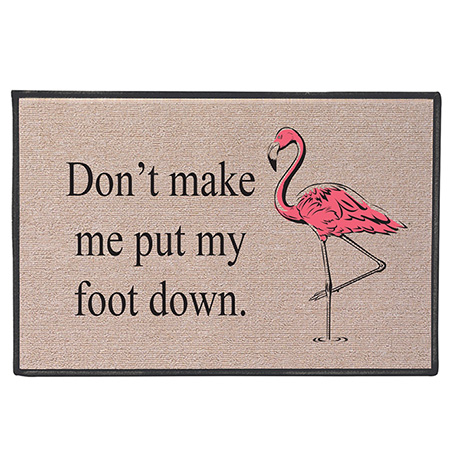 Don't Make Me Put My Foot Down Doormat
