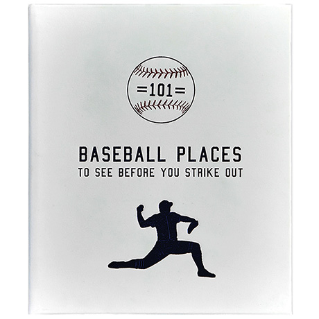 Leather-Bound 101 Baseball Places to See Before You Strike Out (Hardcover)