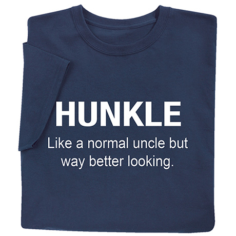 Hunkle T-Shirt or Sweatshirt