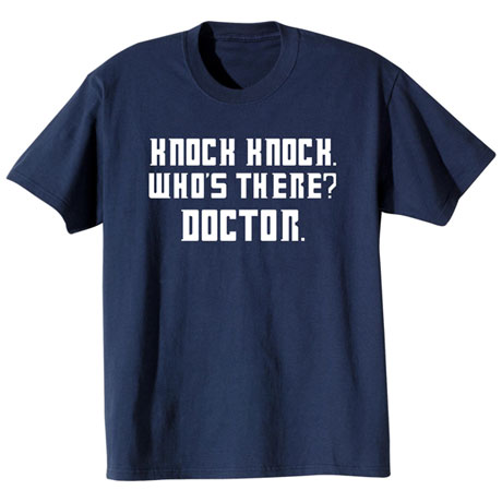 Knock Knock Who's There T-Shirt or Sweatshirt