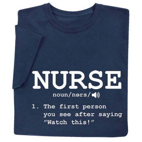 T-Shirt or Sweatshirt For Nurses - Nurse Definition