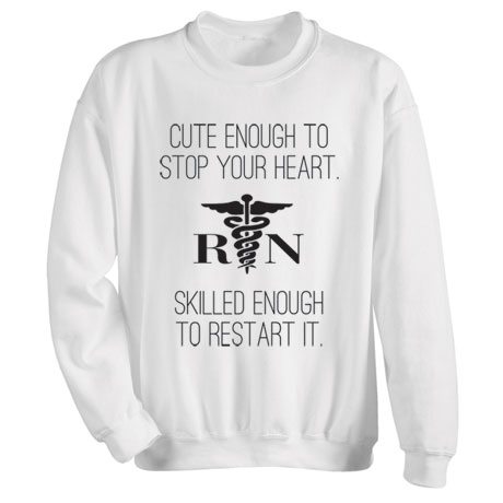 Start/Stop Your Heart T-Shirt or Sweatshirt For Nurses