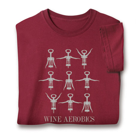 Wine Aerobics Shirts
