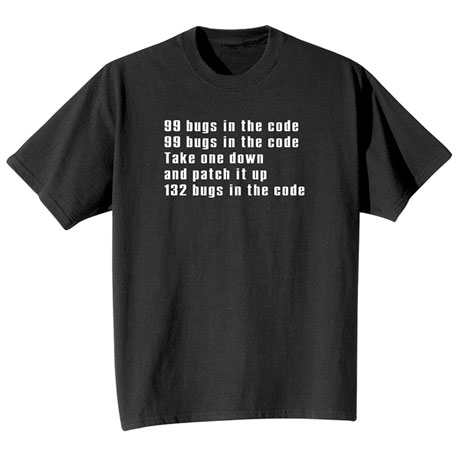 99 Bugs in the Code Shirts