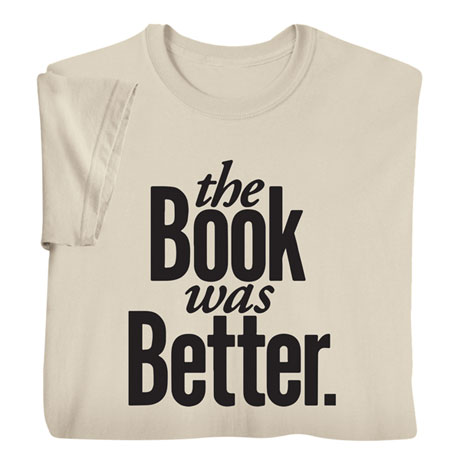 The Book Was Better Shirts