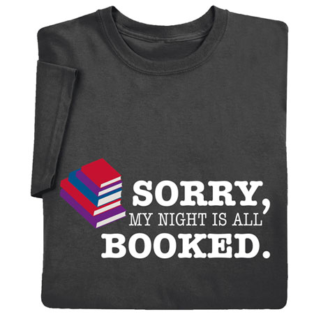Sorry, My Night Is All Booked Shirts
