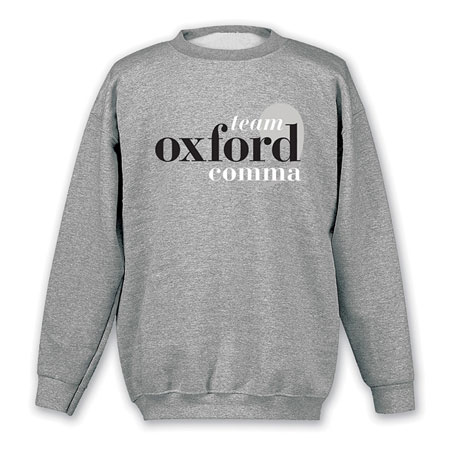 Team Oxford Comma T-Shirt or Sweatshirt