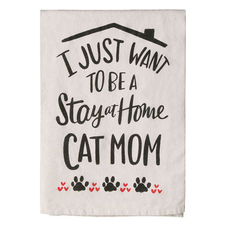 Stay at Home Cat and Dog Mom Dish Towels