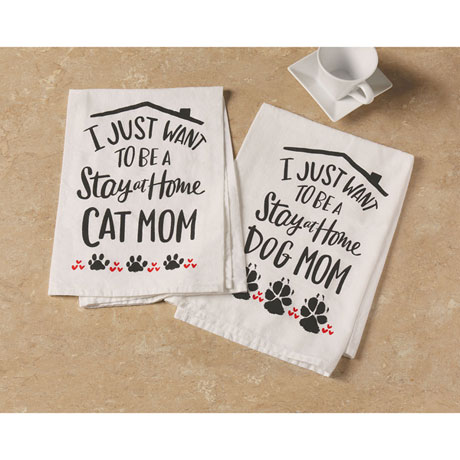 Stay at Home Cat and Dog Mom Dish Towels