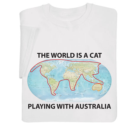 The World Is a Cat Playing With Australia T-Shirt or Sweatshirt