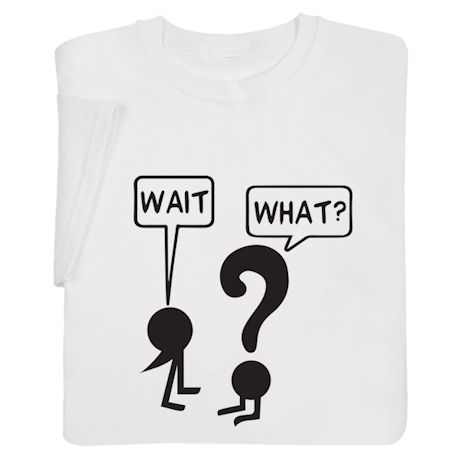 Punctuation T-Shirt or Sweatshirt