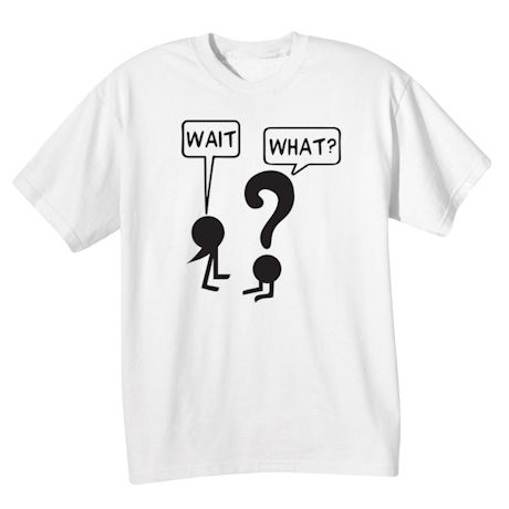 Punctuation T-Shirt or Sweatshirt