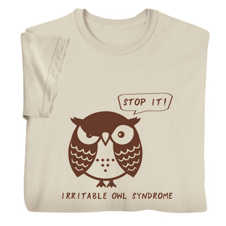 Irritable Owl T-Shirt or Sweatshirt