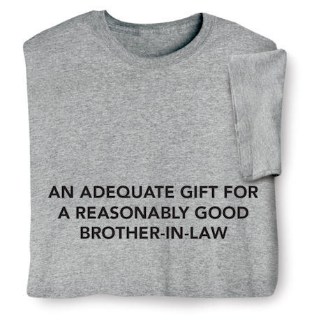 Personalized An Adequate Gift T-Shirt or Sweatshirt