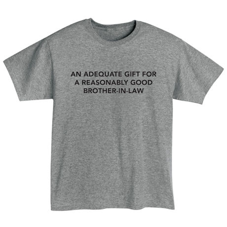Personalized An Adequate Gift T-Shirt or Sweatshirt