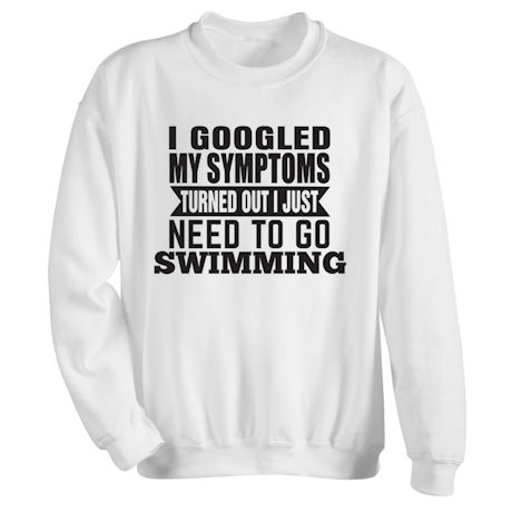 Personalized I Googled My Symptoms T-Shirt or Sweatshirt