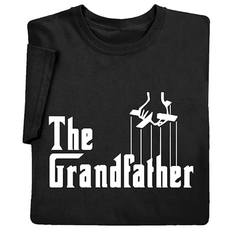 The Grandfather T-Shirt or Sweatshirt
