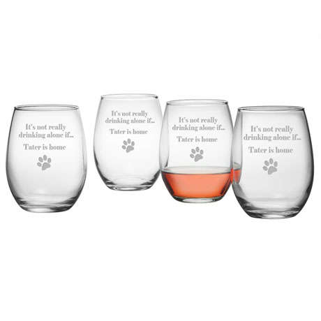 Personalized 'It's Not Really Drinking Alone If {Pet's Name} Is Home' Set of 4 Stemless Wine Glasses