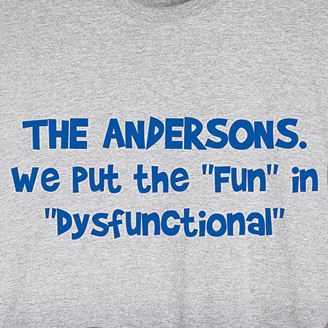 Personalized Fun In Dysfunctional Shirt