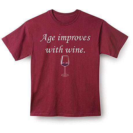 Product image for Age Improves With Wine T-Shirt