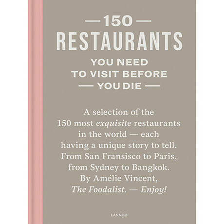 150 Restaurants You Need to Visit Before You Die (Hardcover)