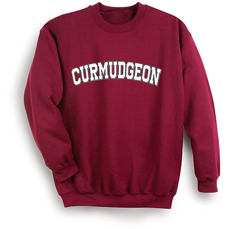Product image for Curmudgeon T-Shirt or Sweatshirt