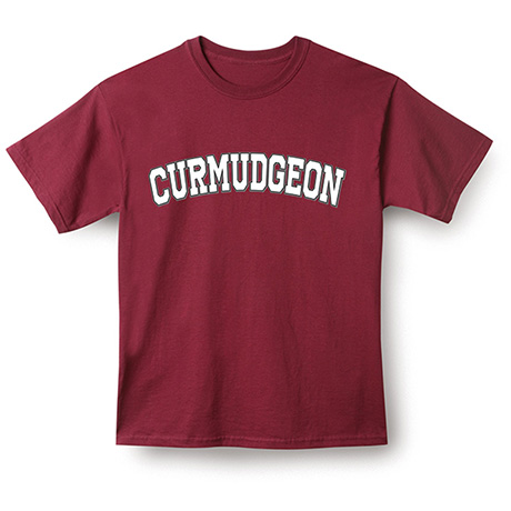 Product image for Curmudgeon T-Shirt or Sweatshirt