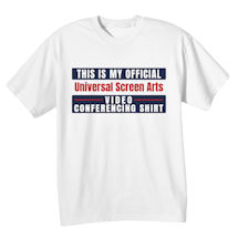 Alternate Image 2 for This is My Official ----------- Video Conferencing T-Shirt or Sweatshirt