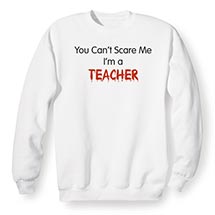 Alternate Image 3 for Personalized You Can't Scare Me T-Shirt or Sweatshirt