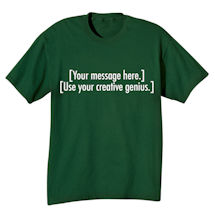 Alternate image for Personalized Custom T-Shirt or Sweatshirt with Two Lines of 25 Characters Each