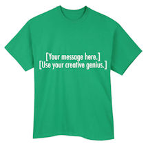 Alternate Image 3 for Personalized Custom T-Shirt or Sweatshirt with Two Lines of 25 Characters Each