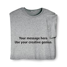 Alternate Image 4 for Personalized Custom T-Shirt or Sweatshirt with Two Lines of 25 Characters Each