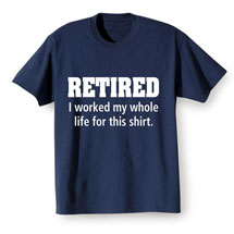 Product Image for I Worked My Whole Life For This Shirt