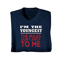 Alternate Image 1 for 'I'm the Youngest Rules Don't Apply' T-Shirt or Sweatshirt