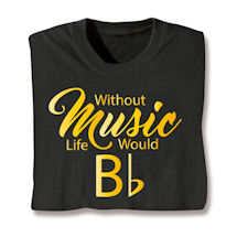 Product Image for Without Music Life Would Bb T-Shirts